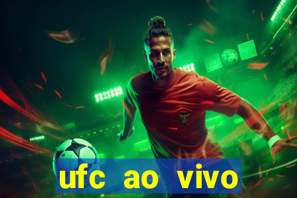 ufc ao vivo assistir online